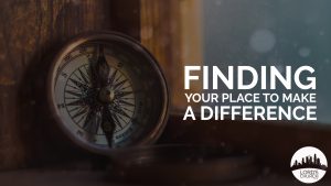 finding-your-place-to-make-a-difference