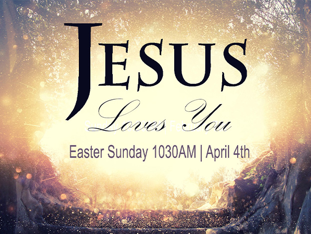 Easter Sunday 2021: Jesus Loves You